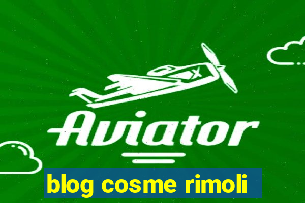 blog cosme rimoli